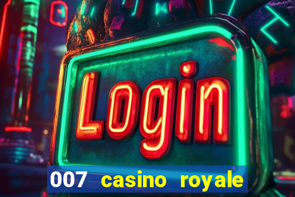 007 casino royale leg alugar