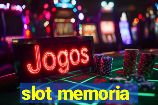 slot memoria