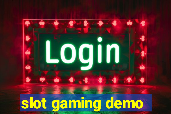 slot gaming demo