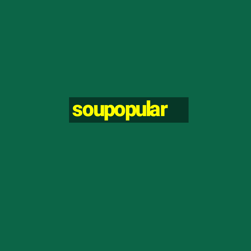 soupopular