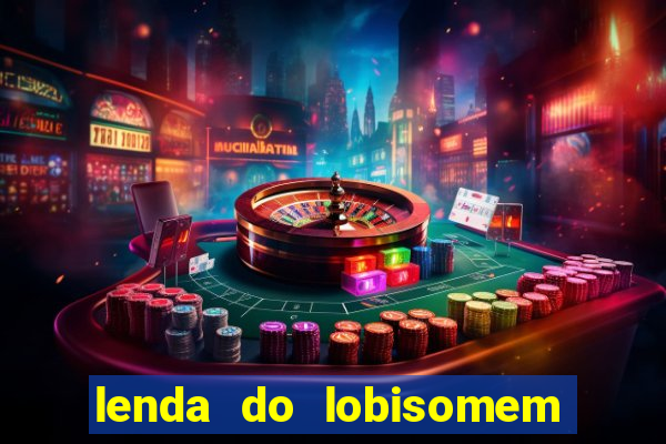 lenda do lobisomem 7 filho