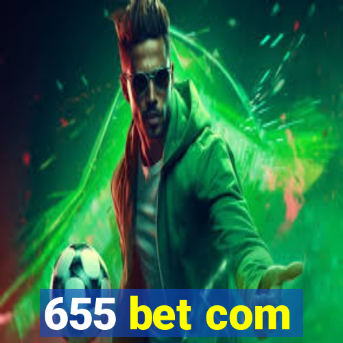 655 bet com