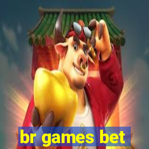 br games bet