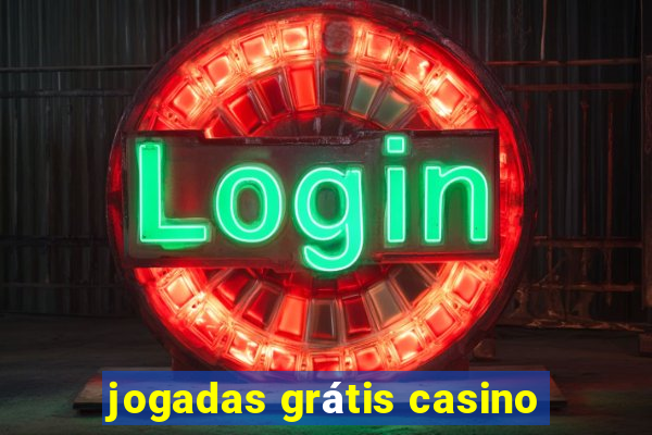 jogadas grátis casino