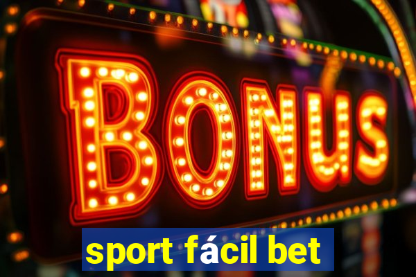 sport fácil bet