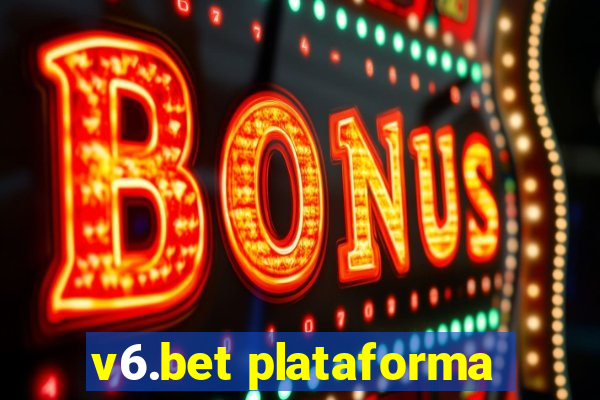 v6.bet plataforma