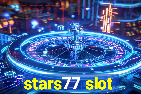 stars77 slot