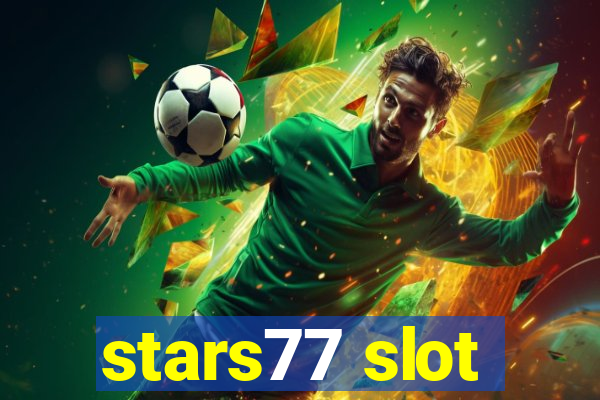 stars77 slot