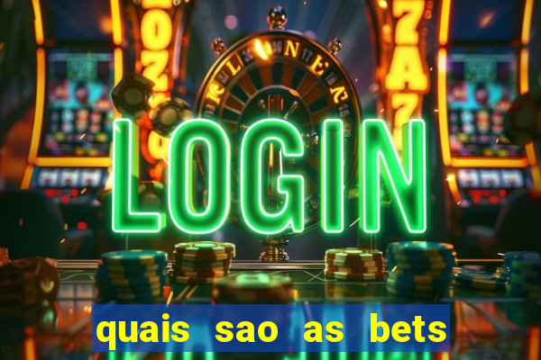 quais sao as bets regulamentadas no brasil