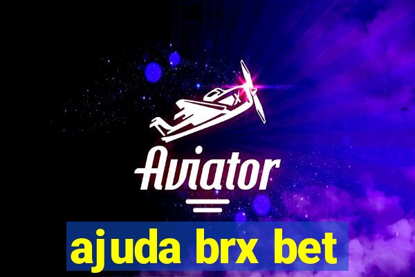 ajuda brx bet