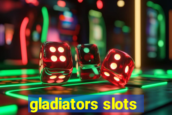 gladiators slots