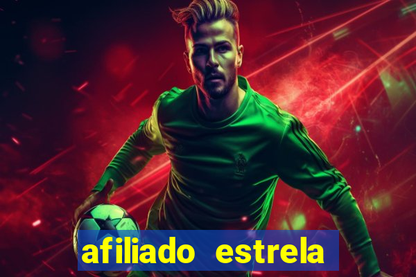 afiliado estrela bet login