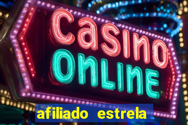 afiliado estrela bet login