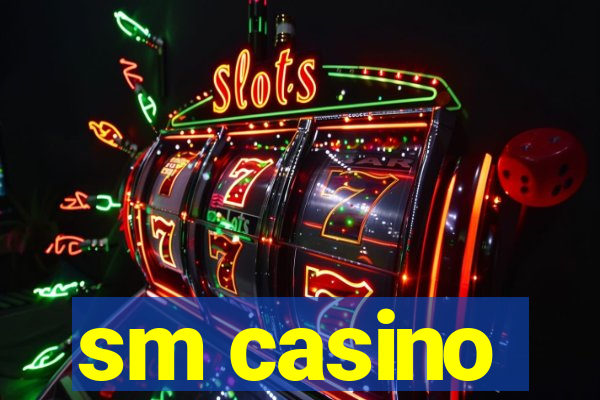 sm casino