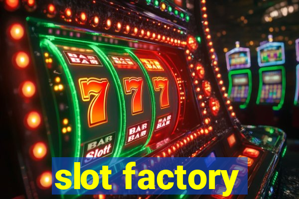 slot factory