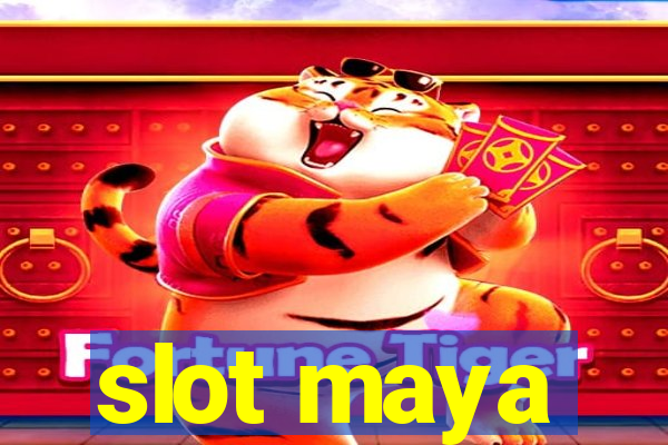 slot maya