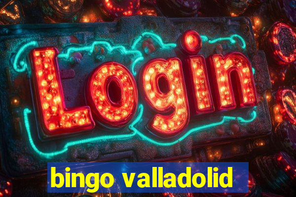 bingo valladolid