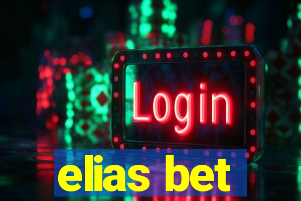 elias bet