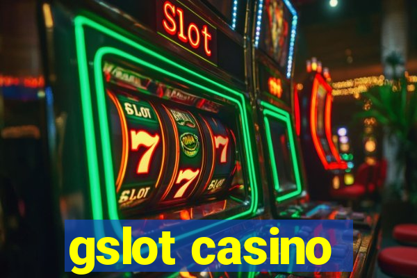 gslot casino