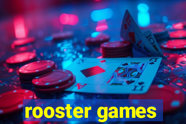 rooster games