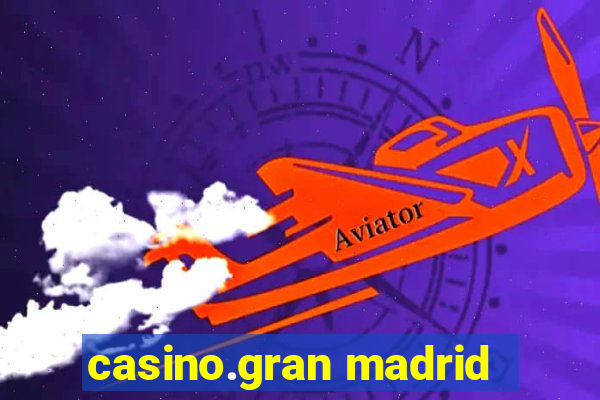 casino.gran madrid