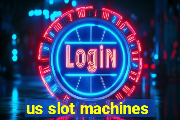 us slot machines