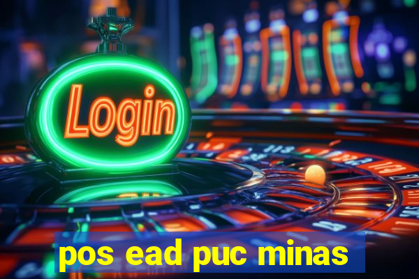 pos ead puc minas