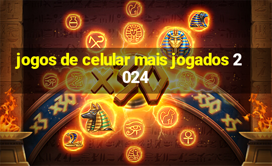 jogos de celular mais jogados 2024