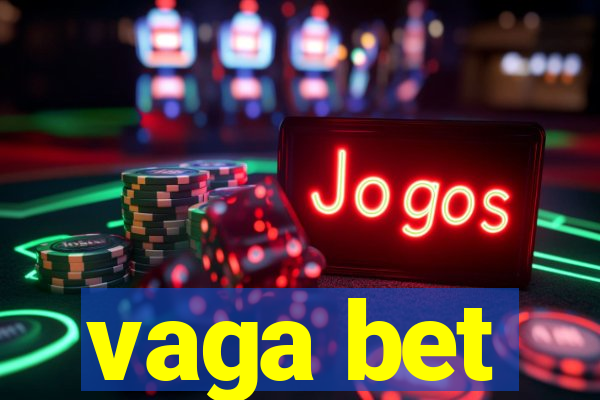 vaga bet