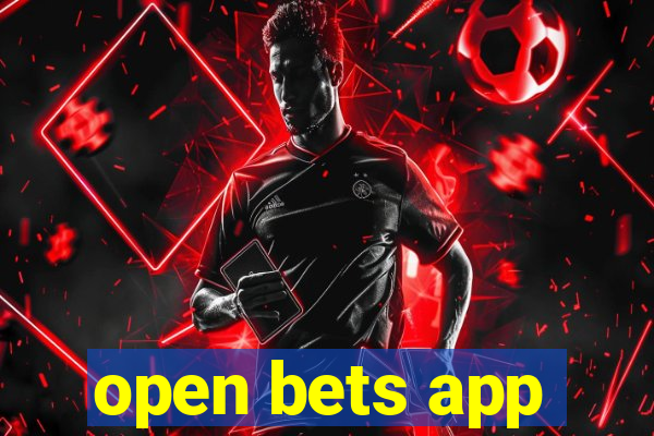 open bets app