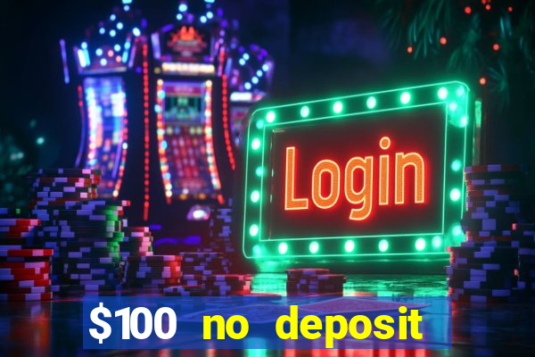 $100 no deposit mobile casino