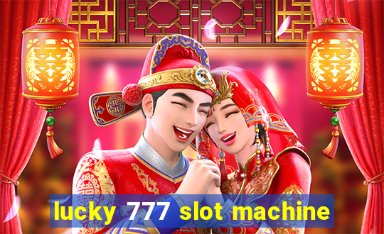 lucky 777 slot machine