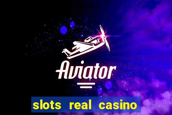 slots real casino paga mesmo