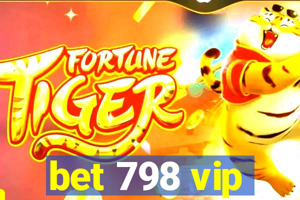 bet 798 vip