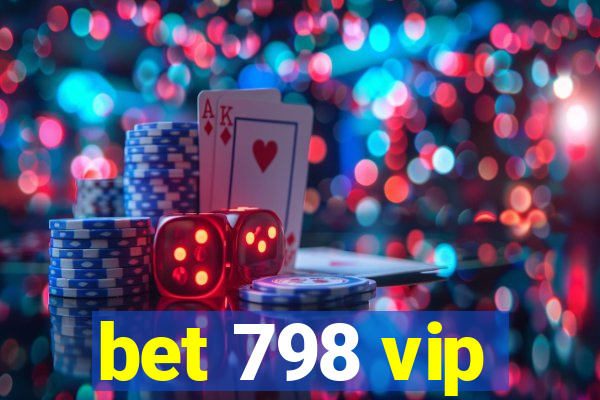 bet 798 vip