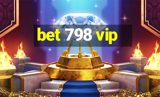 bet 798 vip