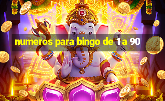 numeros para bingo de 1 a 90