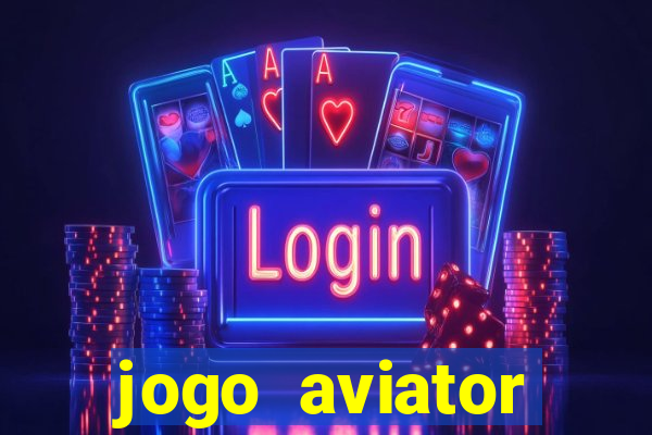 jogo aviator estrela bet