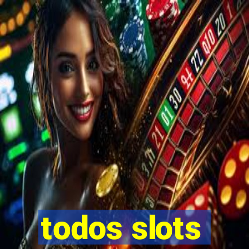 todos slots