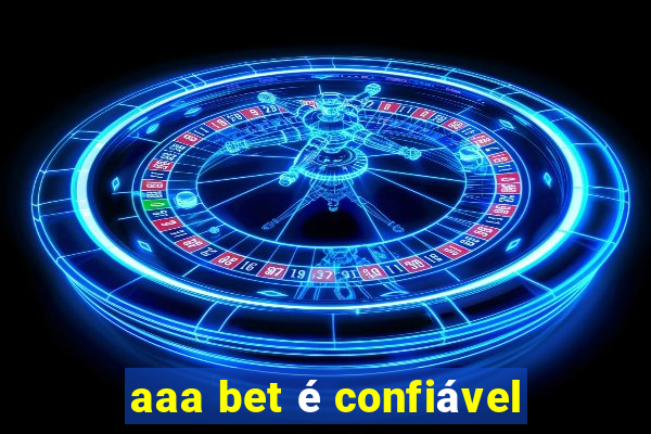 aaa bet é confiável