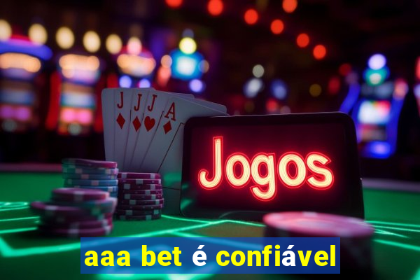 aaa bet é confiável