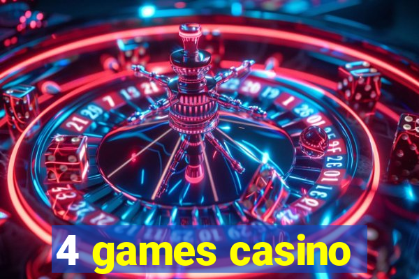 4 games casino