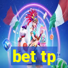 bet tp