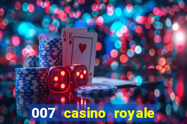 007 casino royale 007 spectre