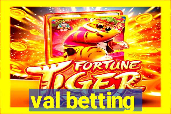 val betting