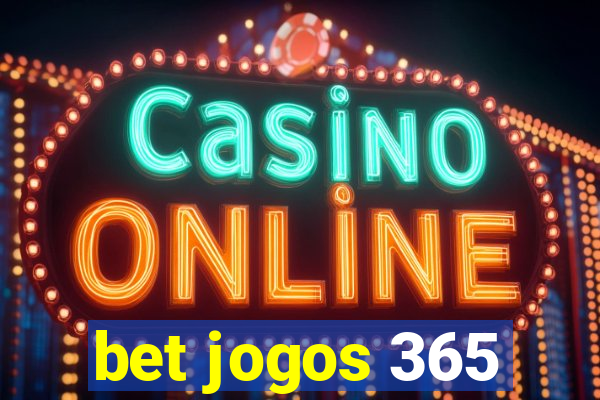 bet jogos 365