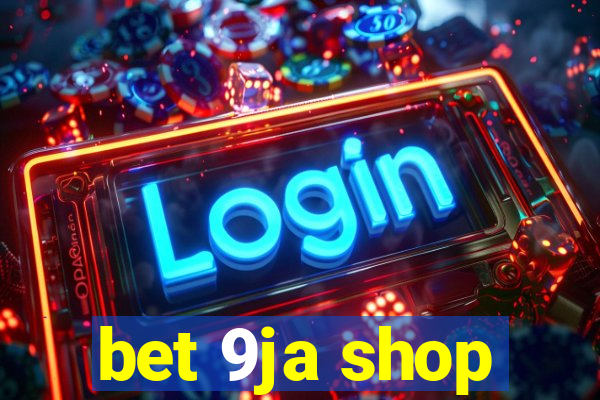 bet 9ja shop