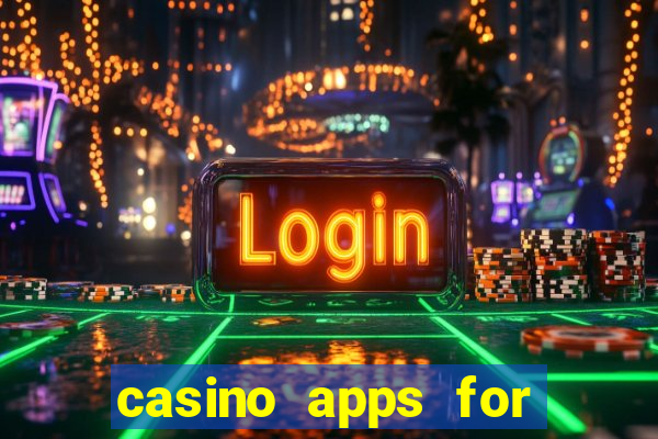 casino apps for real money