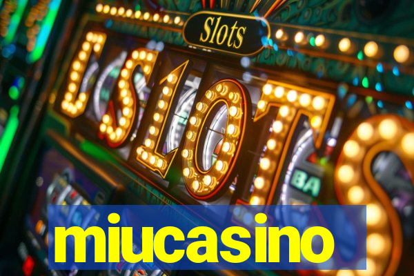 miucasino