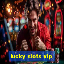 lucky slots vip